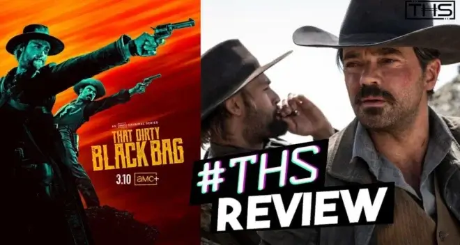 ‘That Dirty Black Bag’ A Gritty Modern Take On The Spaghetti Western [Non-Spoiler Review]