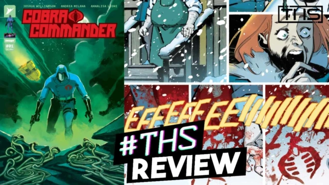 Cobra Commander #1 Will Transform Your Thoughts About The Rise Cobra [Non-Spoiler Review]