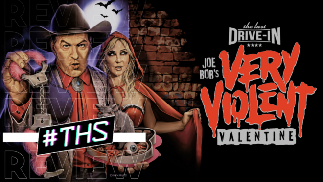 The Last Drive-In Joe Bobs Very Violent Valentine review