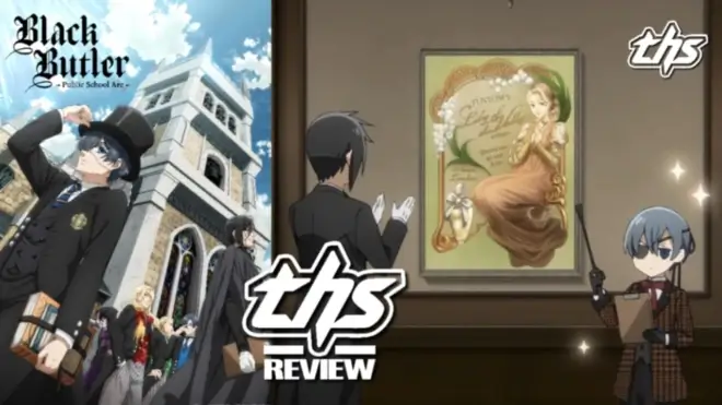 Black Butler -Public School Arc- Ep. 11 "His Butler, Taking Off": Final Act...For Now [Review]