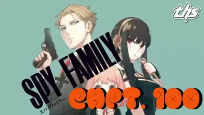Spy x Family Ch. 100 / Mission 100: Henry x Martha Pt. 4 [Review]