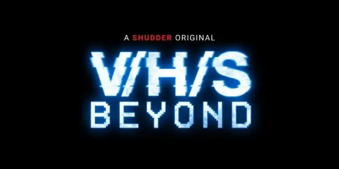 'V/H/S/Beyond' Gives A First-Look At Sci-Fi Frights In New Trailer