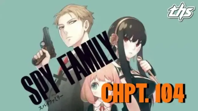 Spy x Family Ch. 104 / Mission 104: The Boys' Grand Day Out [Review]
