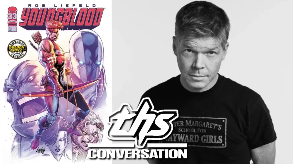Rob Liefeld Returns To Youngblood & Celebrates 33 Years Of Image Comics With Exclusive Event [THS Interview]