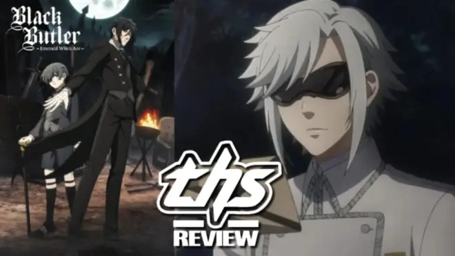 Black Butler -Emerald Witch Arc- Ep. 6 "His Butler, Despairing": Drastic Measures [Review]