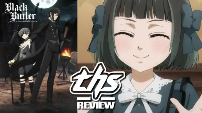 Black Butler -Emerald Witch Arc- Ep. 10-13: Fitting End To The Fairy Tale [Review]