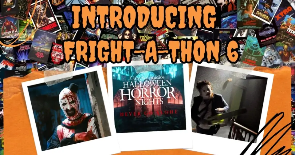 Introducing Fright-A-Thon 6: Halloween Beware, You're In For A Scare