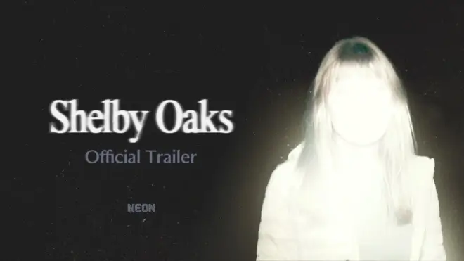 'Shelby Oaks' - Chris Stuckmann And NEON Terrify With New Trailer