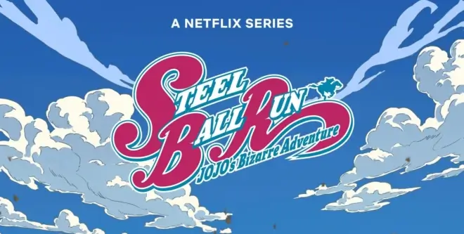 STEEL BALL RUN JoJo's Bizarre Adventure Coming Soon To Netflix