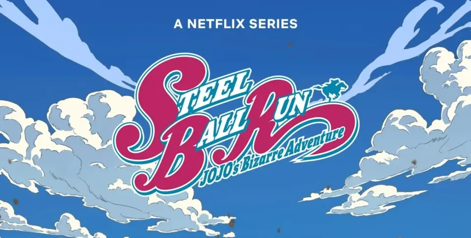STEEL BALL RUN JoJo's Bizarre Adventure Coming Soon To Netflix