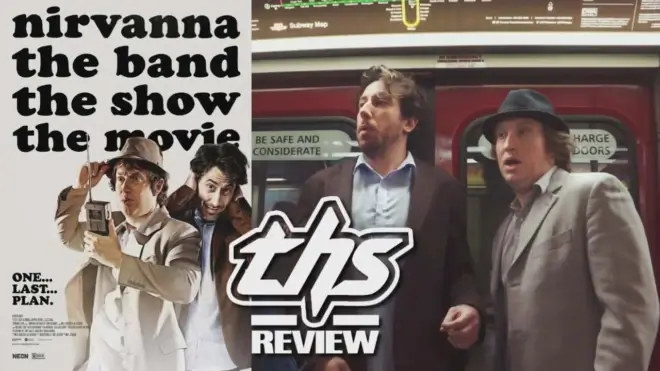 'Nirvanna the Band the Show the Movie' - The Hilarious and Nostalgic Balm for the World Right Now [REVIEW]