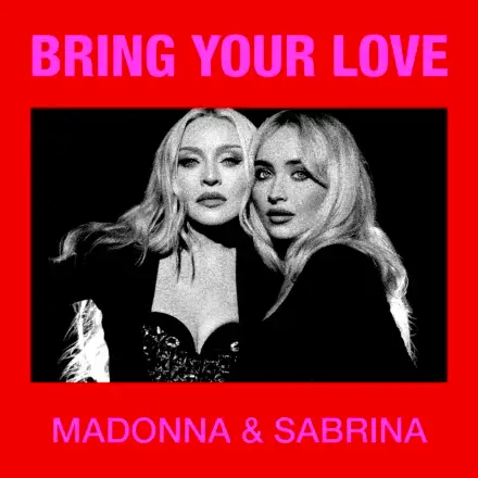 Madonna and Sabrina Carpenter for Bring Your Love