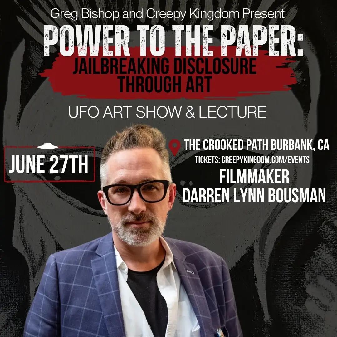 Greg Bishop and Creepy Kingdom present Power to the Paper: Jailbreaking Disclosure Through Art. Headshot of director Darren Lynn Bousman over a black and gray alien face background.