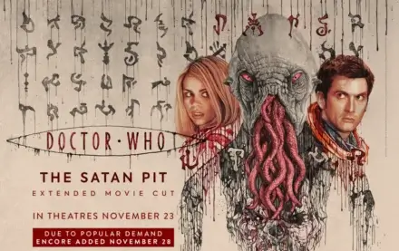 Doctor Who - The Satan Pit Extended Cut extends its run in theaters to November 28.